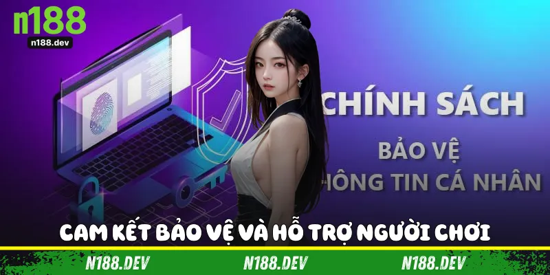 Cam kết bảo vệ và hỗ trợ người chơi