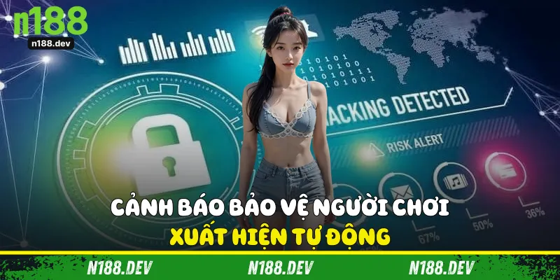 Cảnh báo bảo vệ người chơi xuất hiện tự động